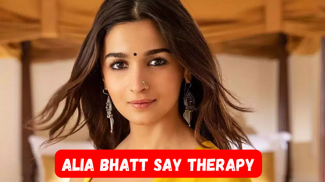 Alia Bhatt Ne Kaha: Therapy Se Milti Hai Mental Health Ko Madad, ‘Ye Mera Mind Clear Kar Deti Hai