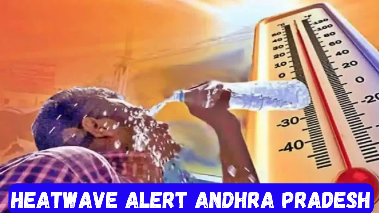 Andhra Pradesh Heatwave Alert