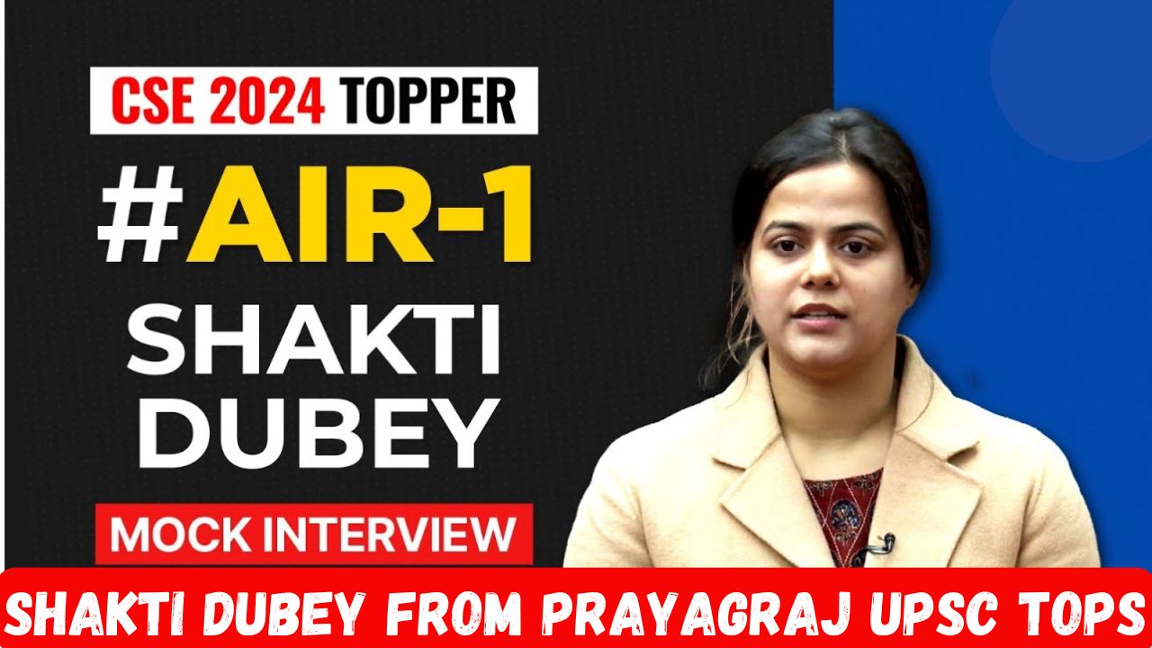 UPSC Topper Shakti Dubey