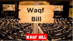 Waqf Amendment Bill 2025: