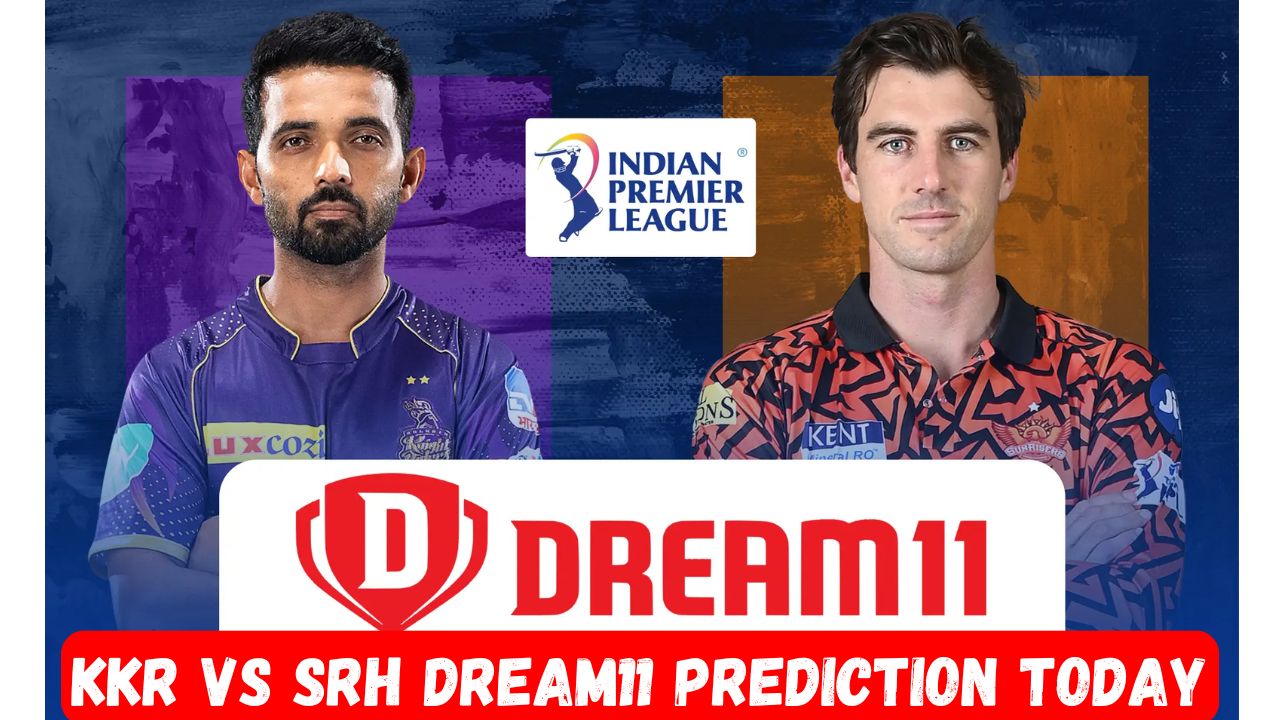 IPL 2025 KKR vs SRH Dream11 Team