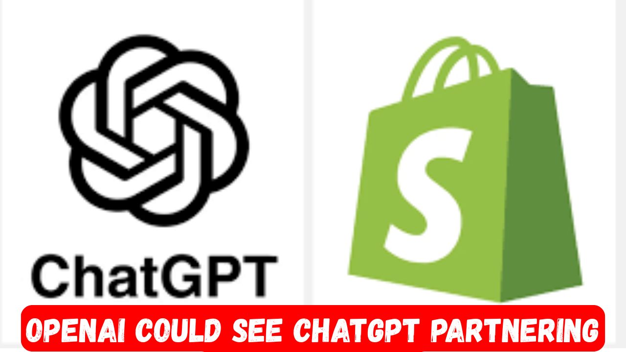 OpenAI Could See ChatGPT Partnering With Shopify AI