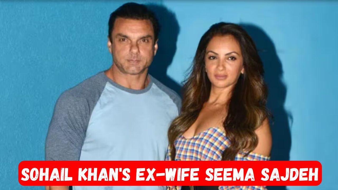 Sohail Khan's Ex-Wife Seema Sajdeh
