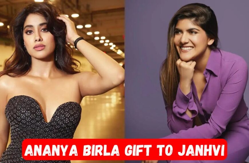 Ananya Birla Gift to Janhvi