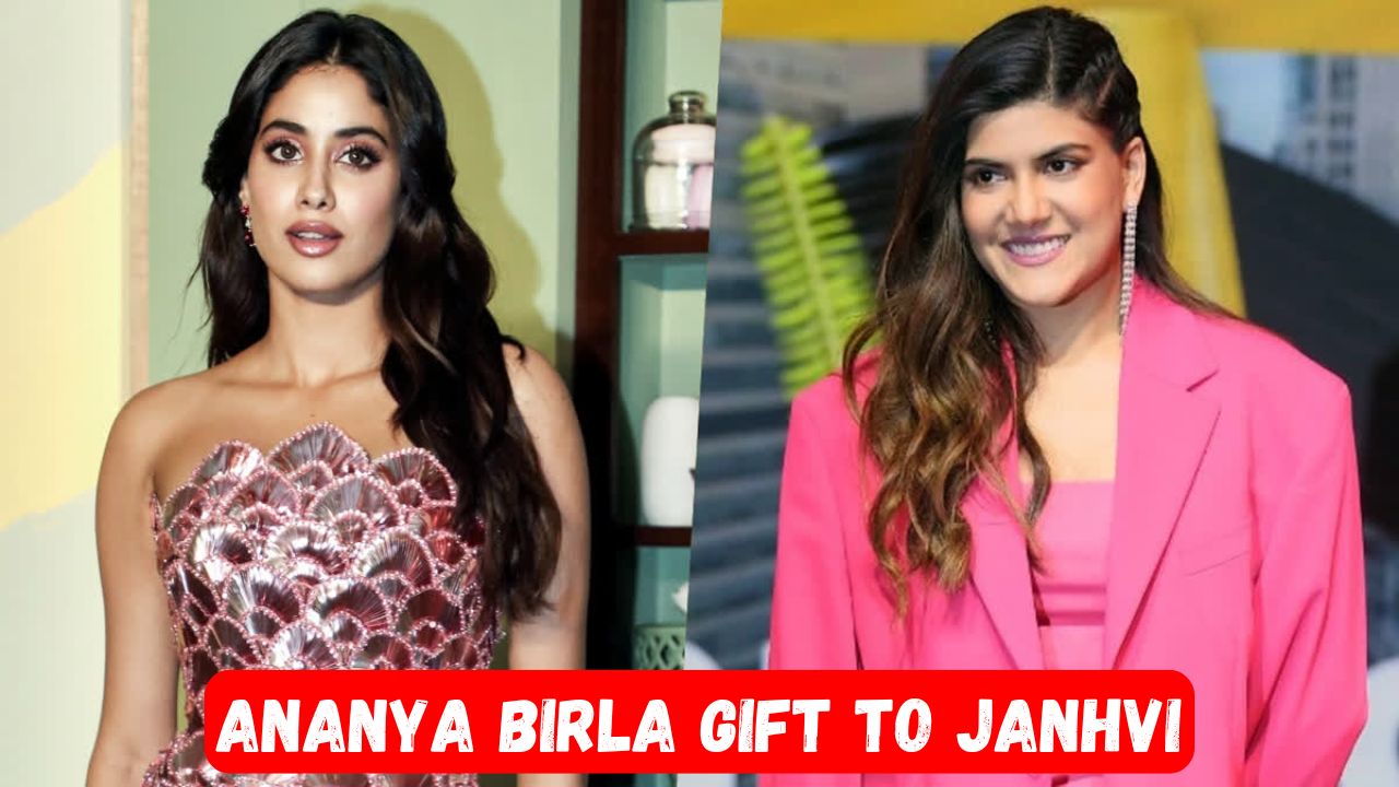 Ananya Birla Gift to Janhvi