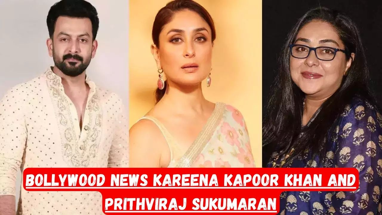 Kareena Kapoor Khan and Prithviraj Sukumaran