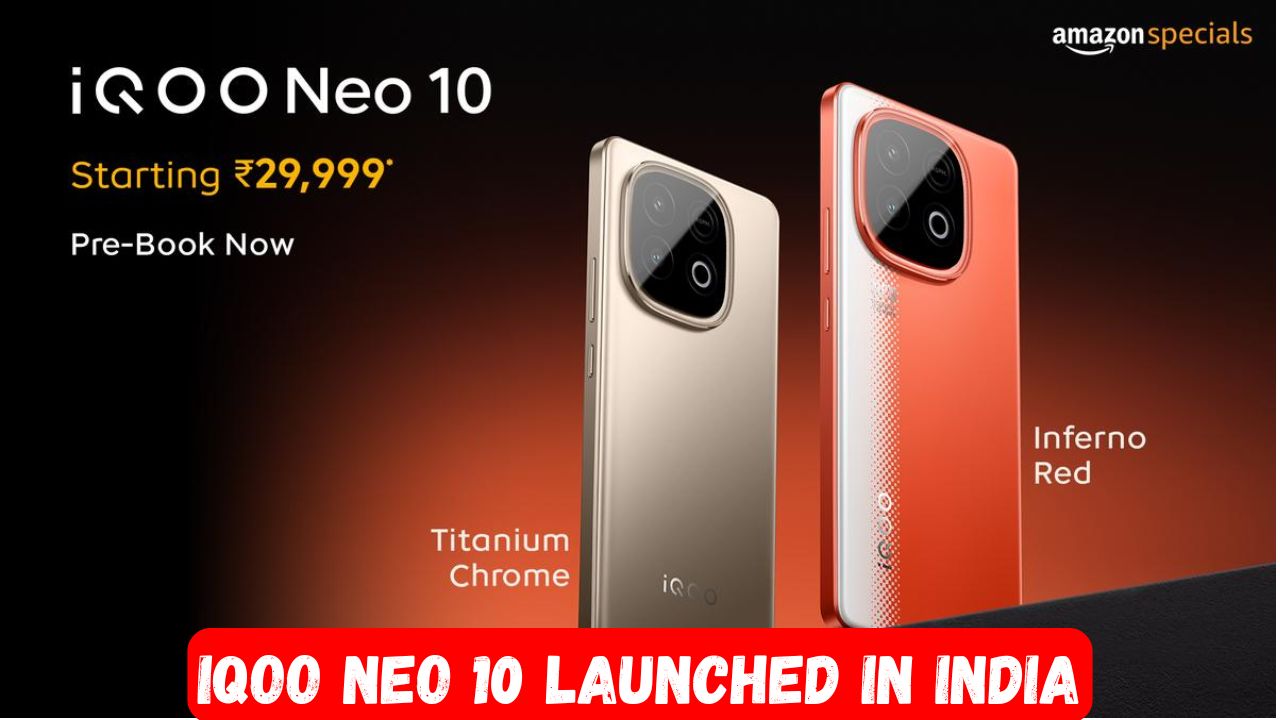 iQOO Neo 10 Launched in India