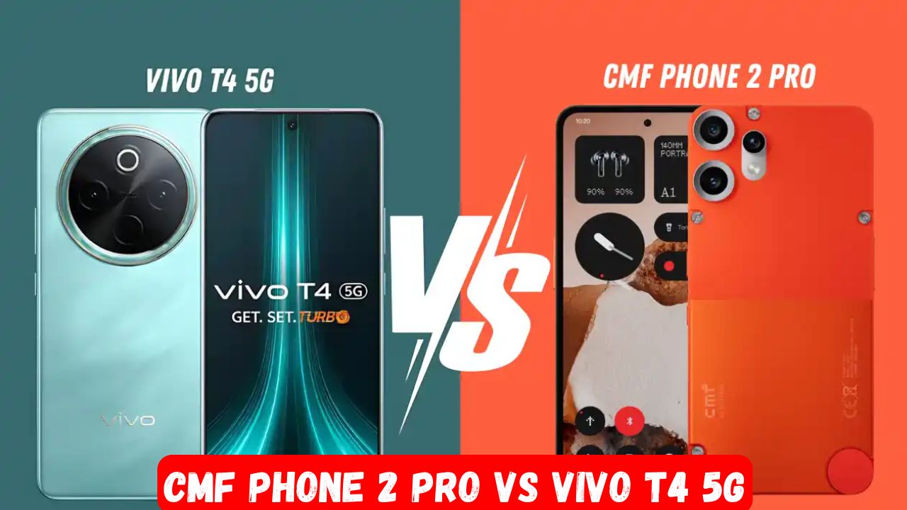 Vivo T4 5G vs CMF Phone 2 Pro