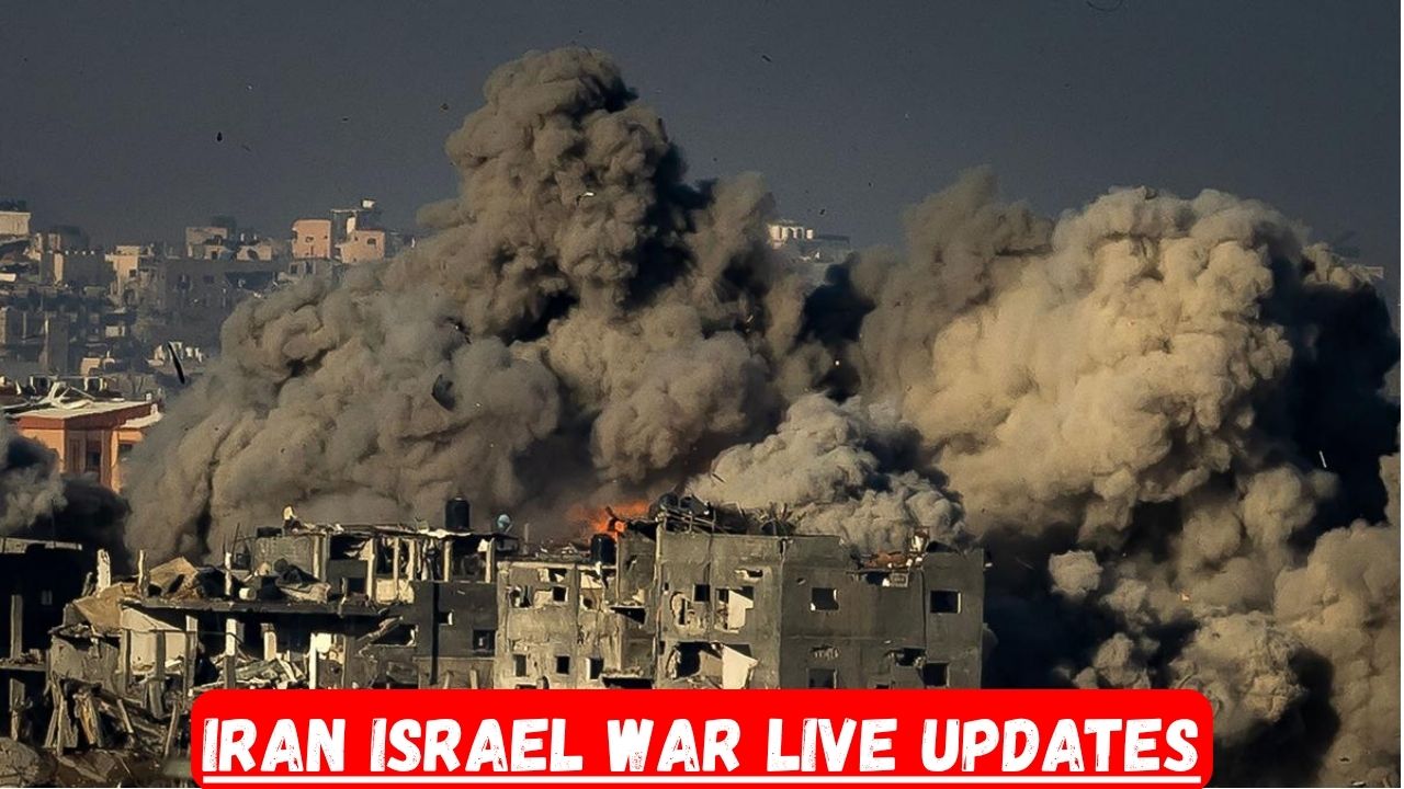 Iran Israel War Live Updates