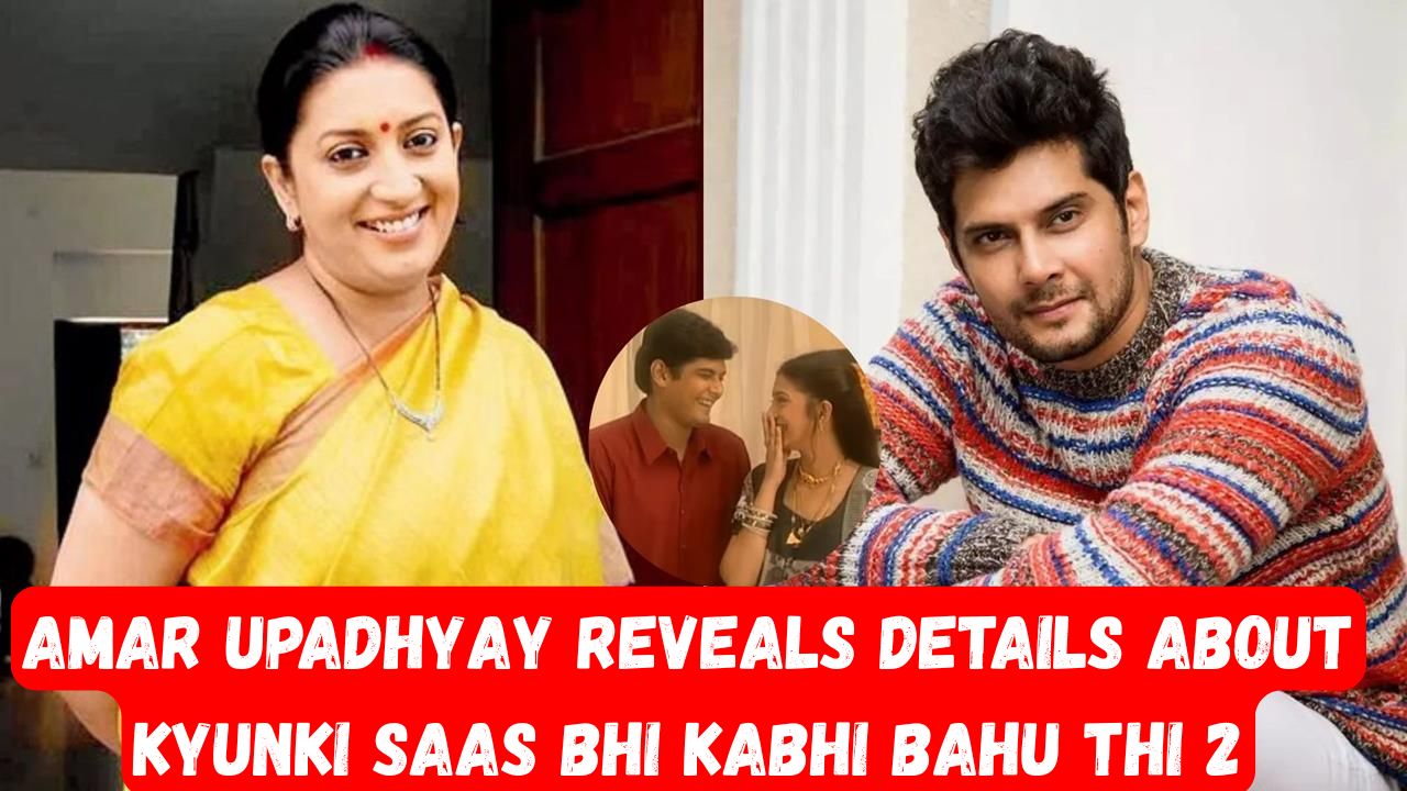 Amar Upadhyay Reveals