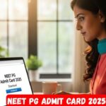 NEET PG Admit Card 2025