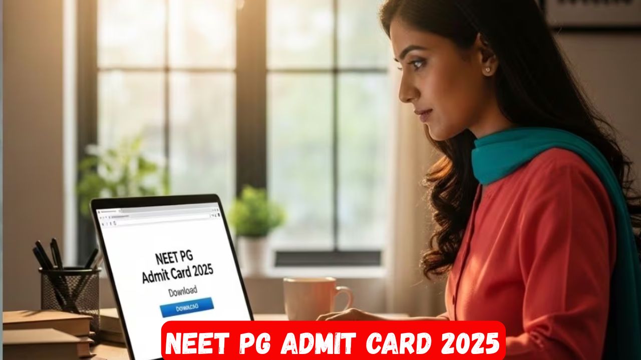 NEET PG Admit Card 2025