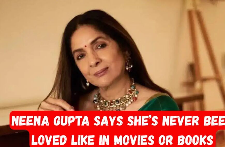 Neena Gupta Says