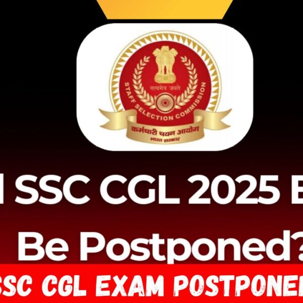SSC CGL Exam Postponed 2025
