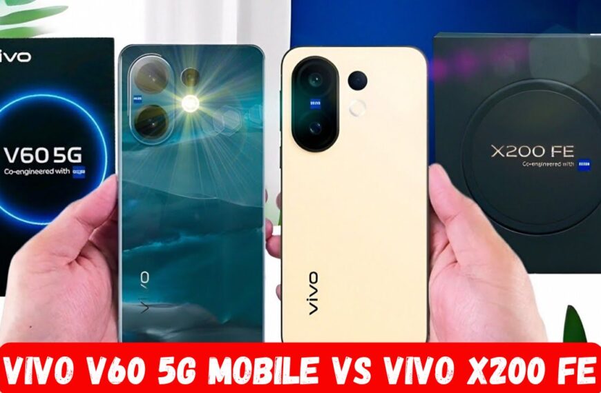 Vivo V60 5G Mobile vs Vivo X200 FE