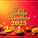 Happy Raksha Bandhan 2025