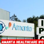 Amanta Healthcare IPO
